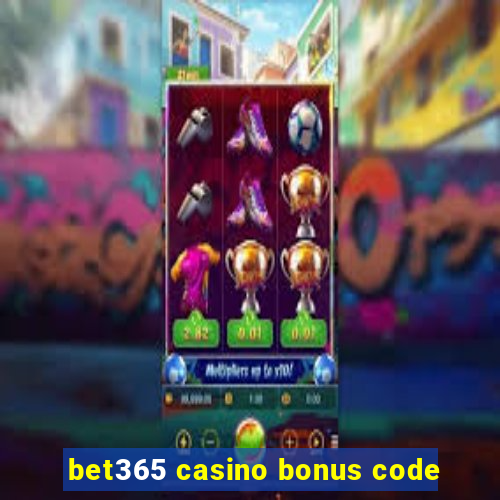 bet365 casino bonus code