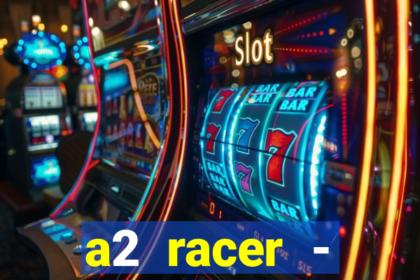 a2 racer - riscando o asfalto filme completo dublado download