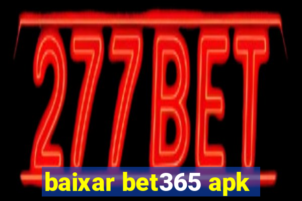 baixar bet365 apk