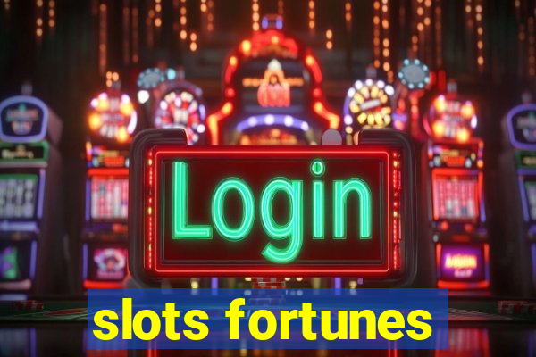 slots fortunes