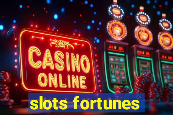 slots fortunes