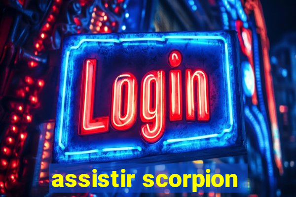 assistir scorpion