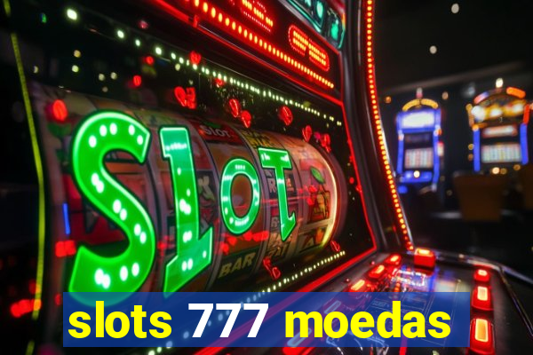 slots 777 moedas