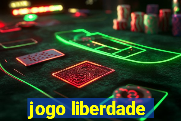 jogo liberdade