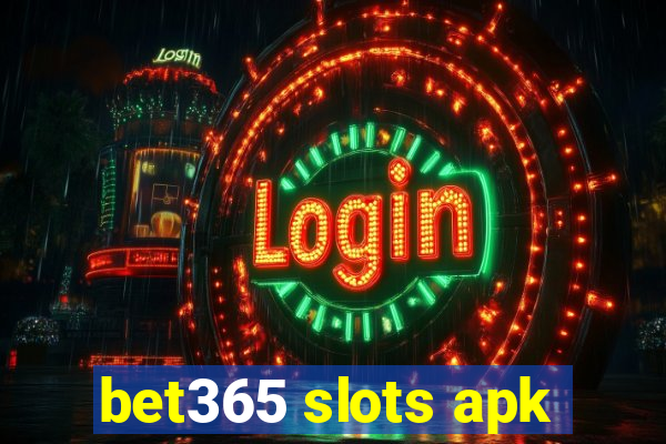 bet365 slots apk