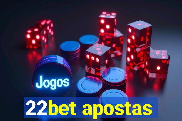 22bet apostas