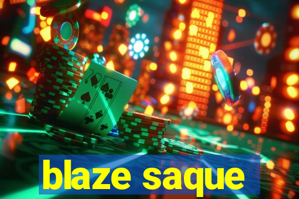 blaze saque