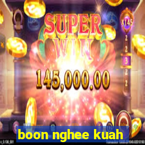 boon nghee kuah