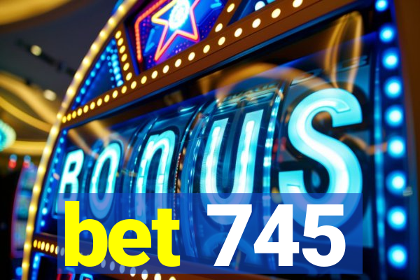 bet 745