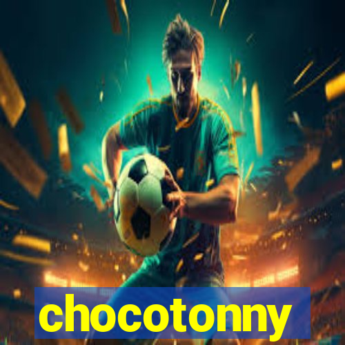 chocotonny