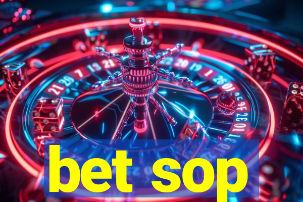 bet sop