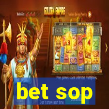 bet sop