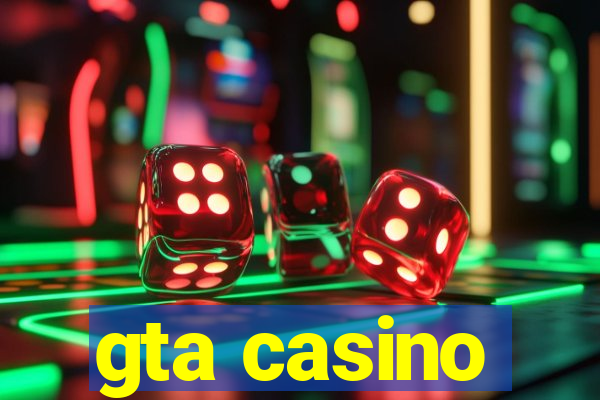 gta casino