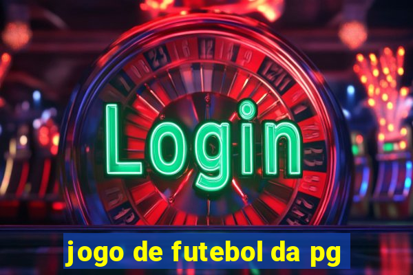 jogo de futebol da pg