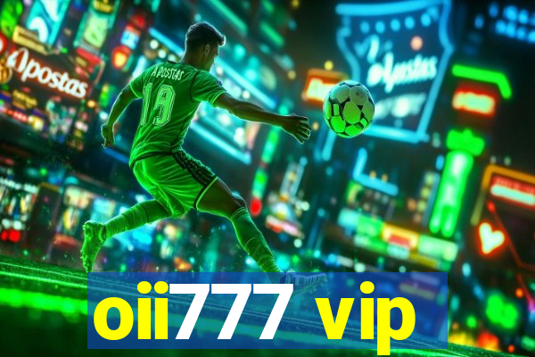 oii777 vip