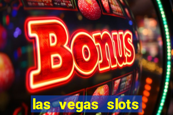 las vegas slots for free