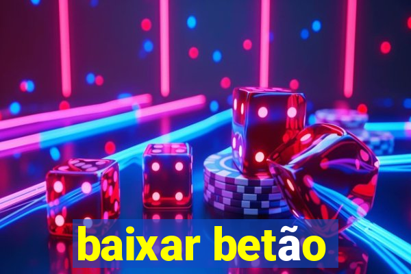 baixar betão