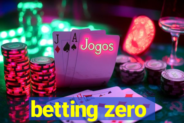 betting zero