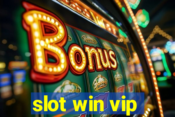 slot win vip