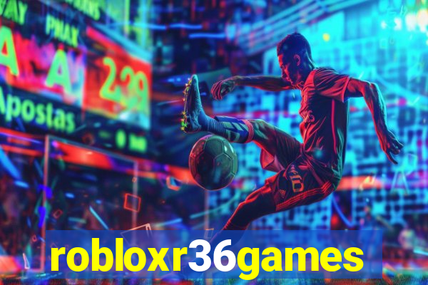 robloxr36games