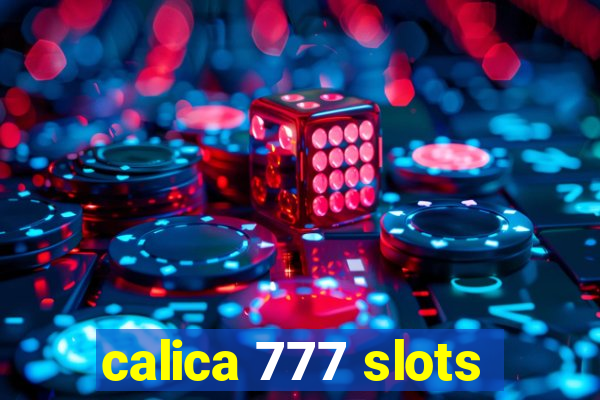 calica 777 slots