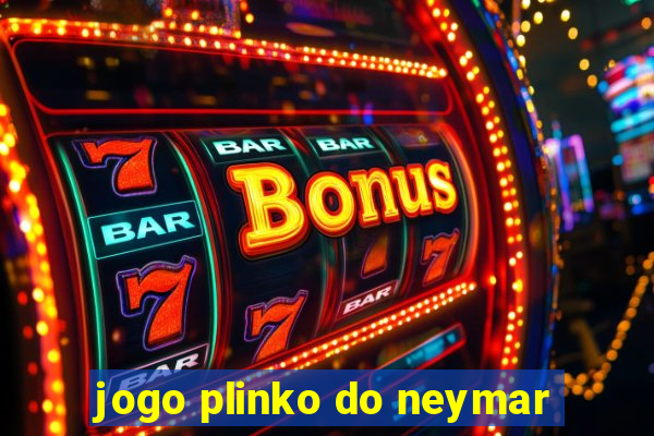 jogo plinko do neymar