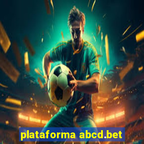 plataforma abcd.bet