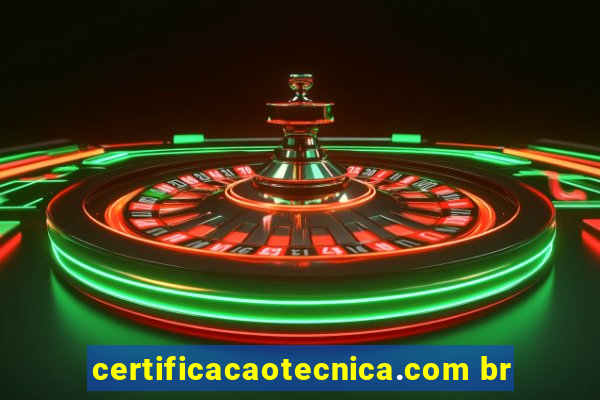 certificacaotecnica.com br