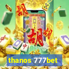 thanos 777bet