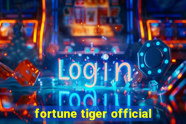 fortune tiger official