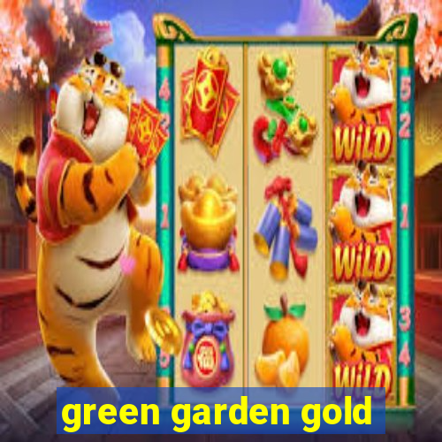 green garden gold