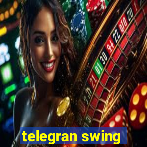 telegran swing