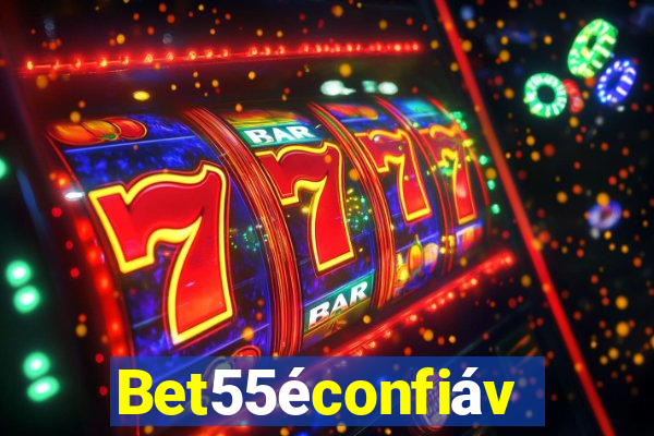 Bet55éconfiável