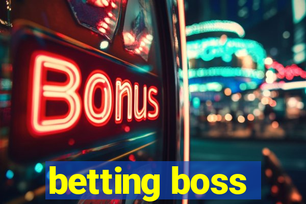 betting boss