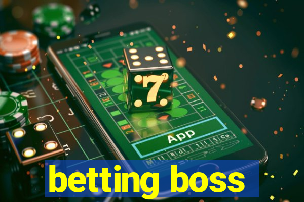 betting boss