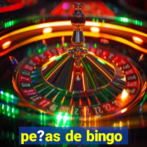 pe?as de bingo