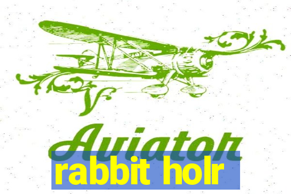 rabbit holr