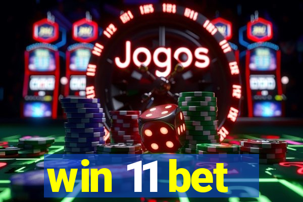 win 11 bet