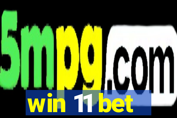 win 11 bet