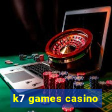 k7 games casino