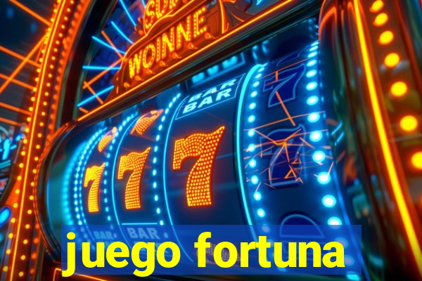 juego fortuna