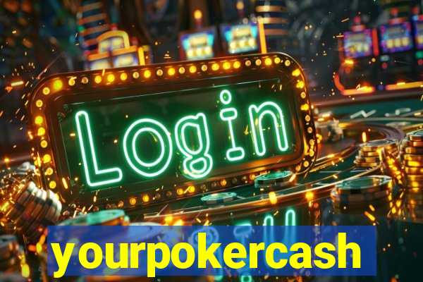 yourpokercash