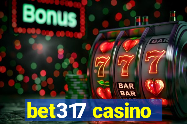 bet317 casino