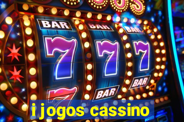 i jogos cassino