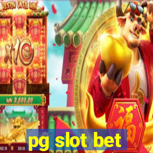 pg slot bet