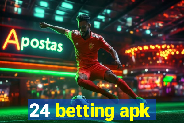 24 betting apk