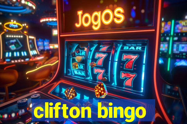 clifton bingo