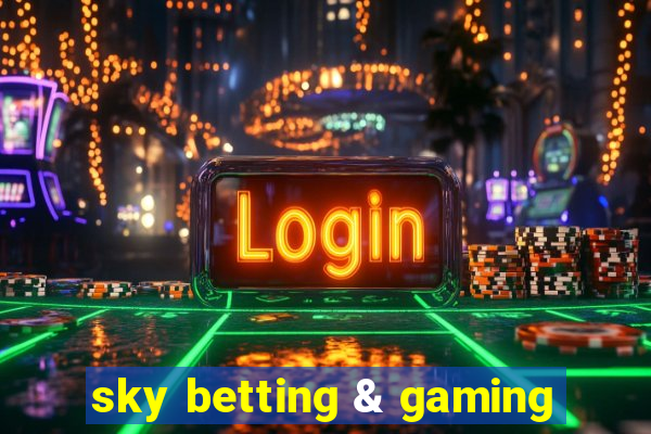 sky betting & gaming