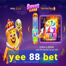 yee 88 bet