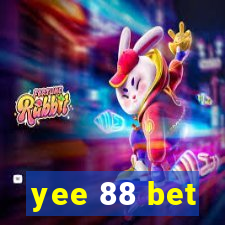 yee 88 bet